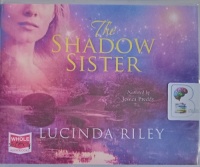 The Shadow Sister written by Lucinda Riley performed by Jessica Preddy on Audio CD (Unabridged)